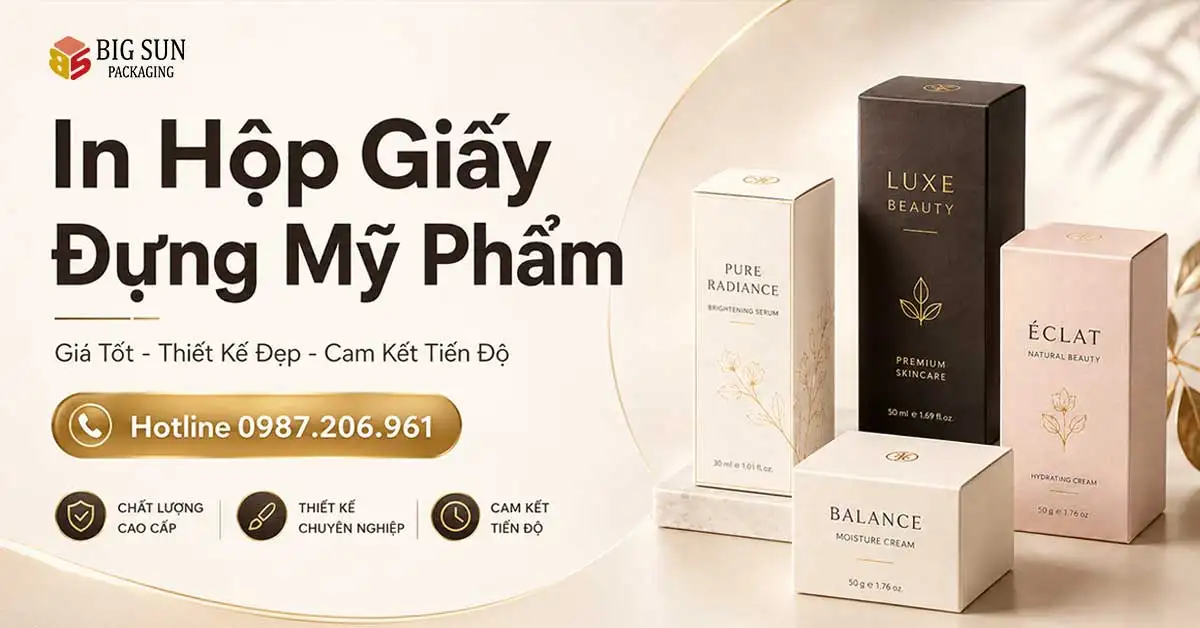 Big Sun cung cấp dịch vụ in hộp giấy đựng mỹ phẩm giá tốt
